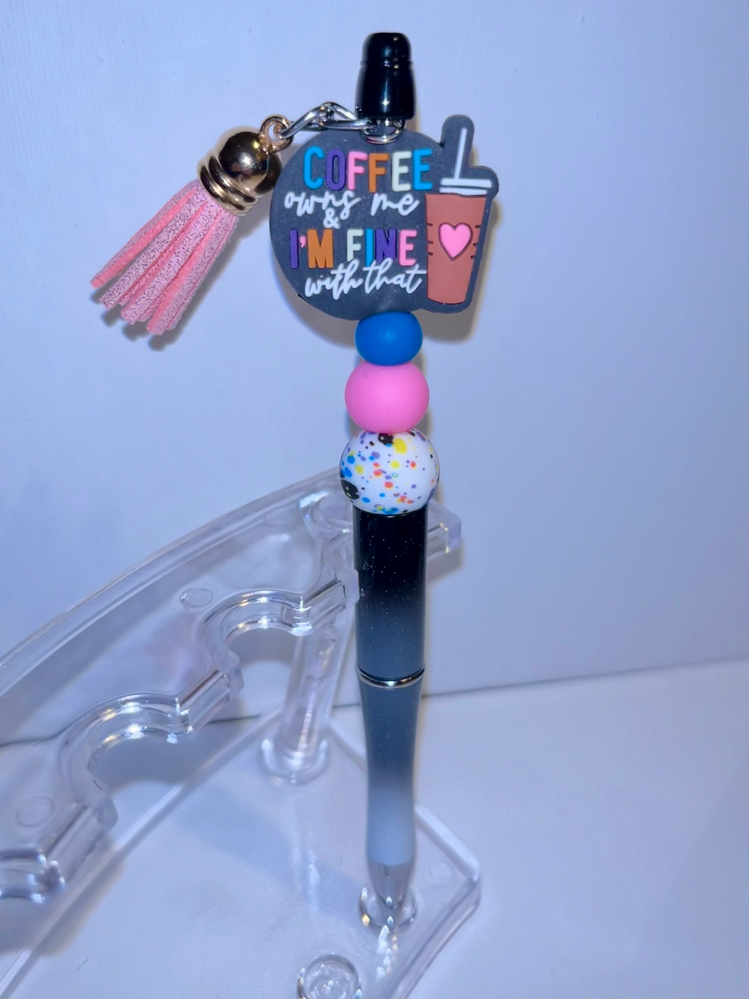 Pink Tassel “Coffee Owns Me & I’m Fine W/That”Beaded Gradient Ballpoint Pen
